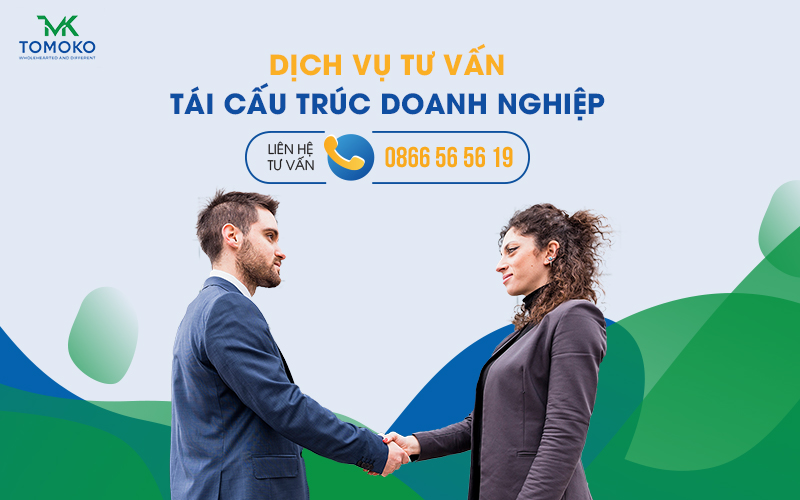 Dịch vụ tư vấn tái cấu trúc doanh nghiệp tại TOMOKO